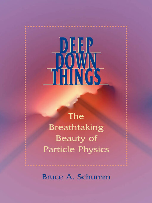 Title details for Deep Down Things by Bruce A. Schumm - Available